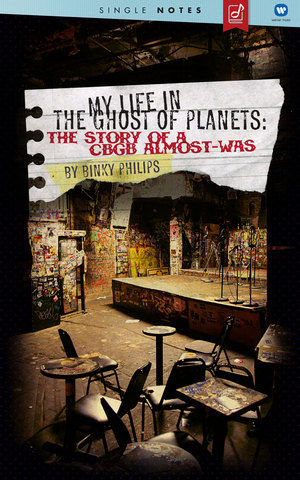 Binky Philips amp Rhino Records Release quotMy Life In The Ghost of Planets The Story of a CBGB AlmostWasquot